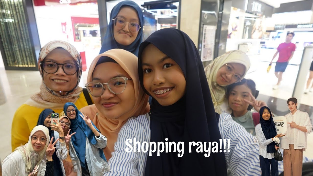 Shopping raya with fam 🤩😓