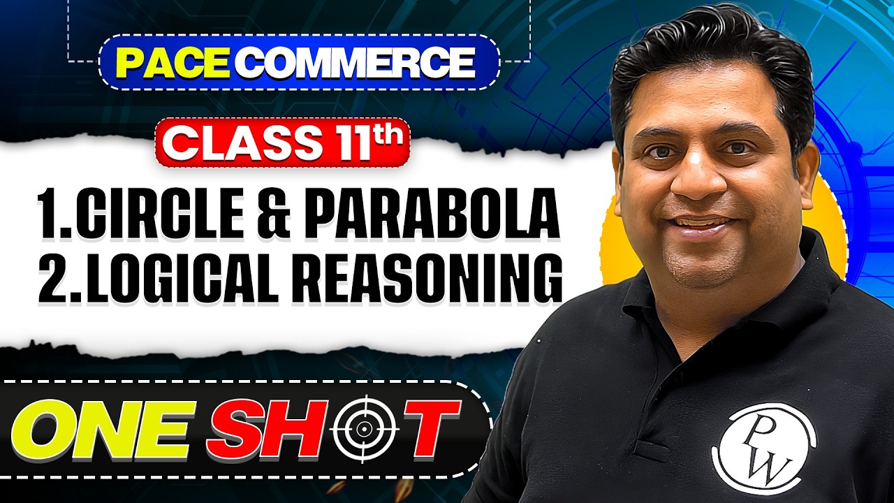 Circles & Parabola , Logical Reasoning Class 11 Applied Maths | One Shot| NCERT | CBSE 2025-26