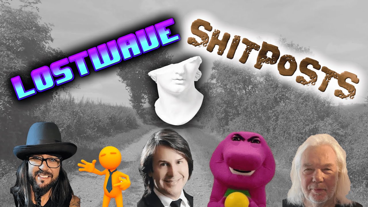 LOSTWAVE SHITPOST COMPILATION