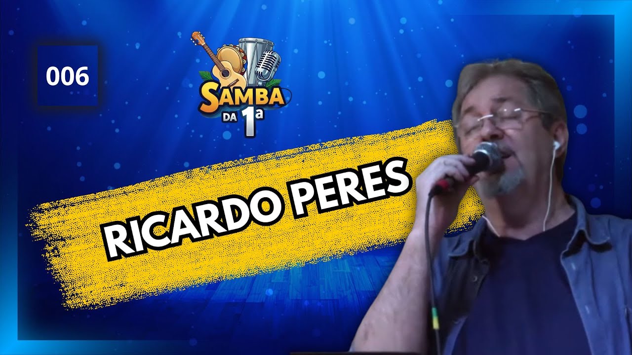 Ricardo Peres | Samba da Primeira #006