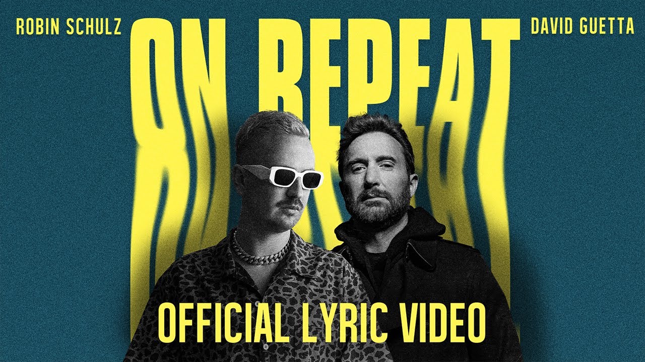 Robin Schulz & David Guetta - On Repeat [Official Lyric Video]