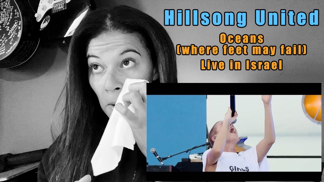 Hillsong United - Oceans (Where Feet May Fail) - Live in Israel | Reaction