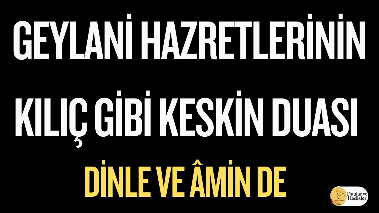 Geylani Hazretlerinin Kılıç Gibi Keskin Duası #dua #amin #iman