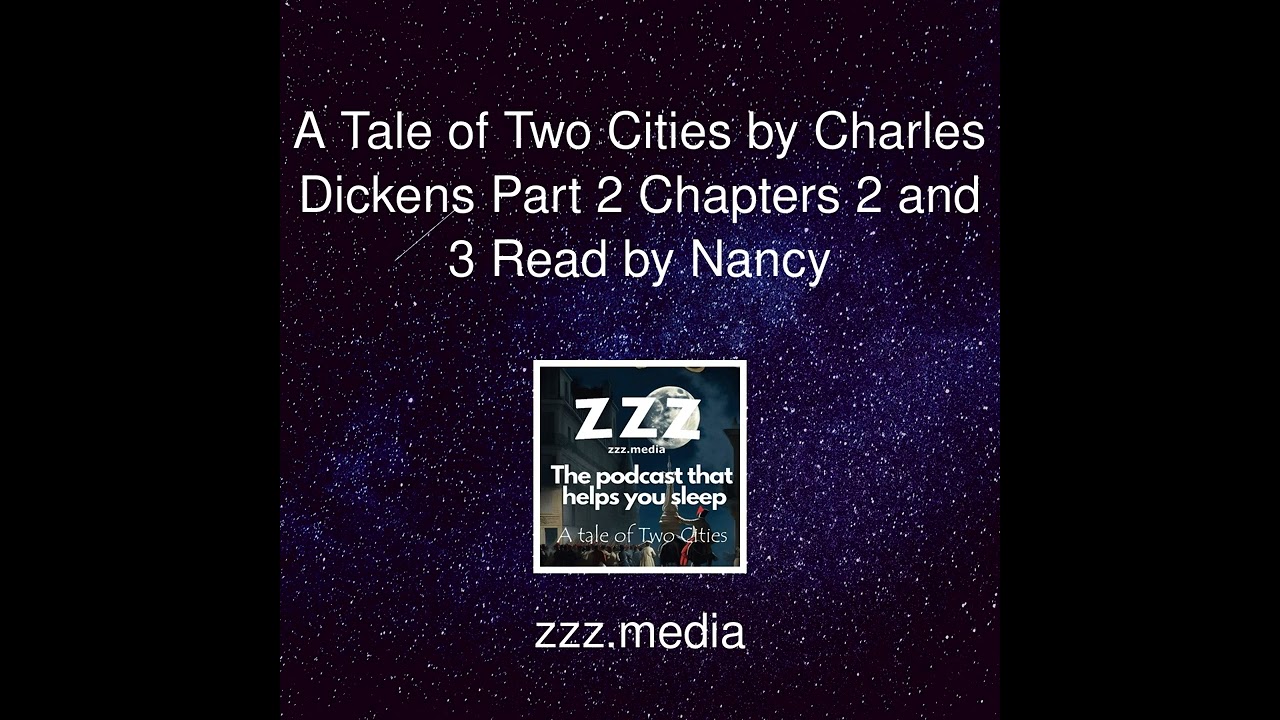A Tale of Two Cities by Charles Dickens Part 2 Chapters 2 and 3 Read by Nancy