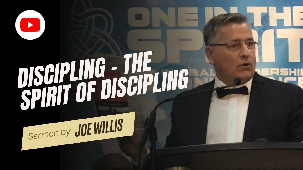 Lesson One: Discipling - The 'Spirit' Of Discipling- Joe Willis
