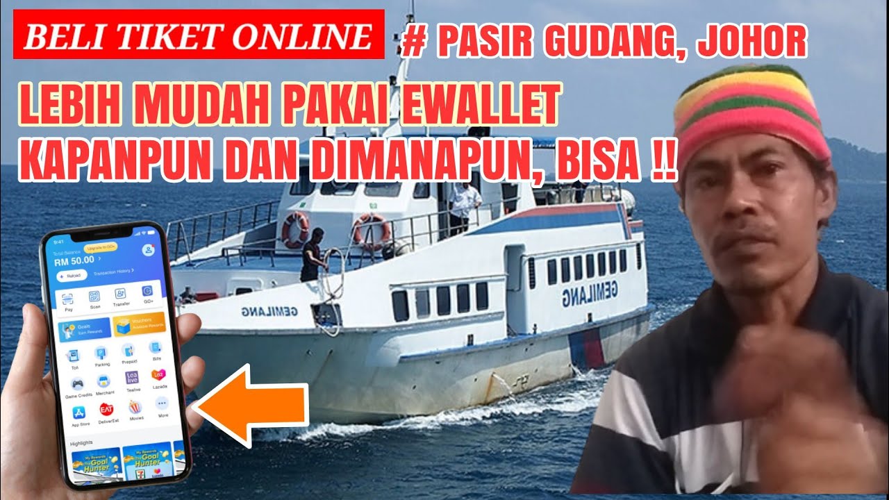 LEBIH CEPAT DAN MUDAH MEMBELI TIKET FERI JOHOR ONLINE DENGAN TNG E-WALLET