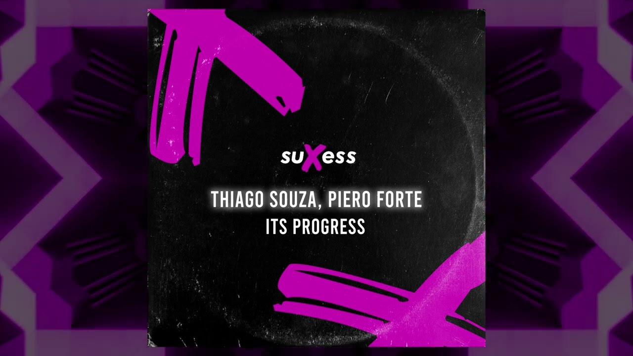 Thiago Souza, Piero Forte - Its Progress