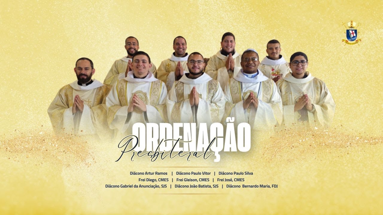 SANTA MISSA DE ORDENAÇÃO PRESBITERAL