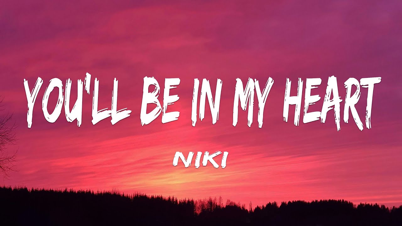 NIKI - You'll Be in My Heart (Lyrics) ft. Phil Collins