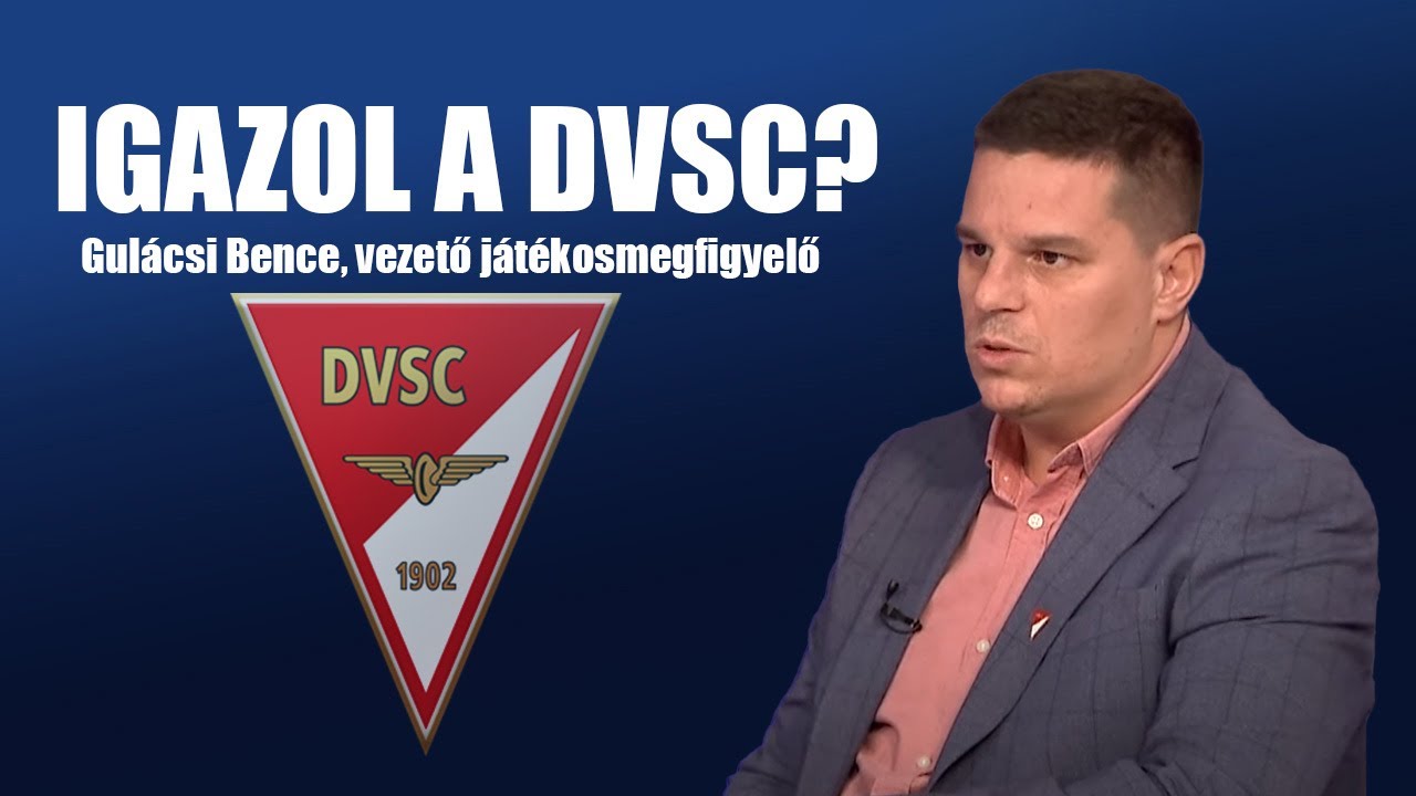 Milyen posztokra igazol a DVSC? – interjú a vezető játékosmegfigyelővel | Hajrá!