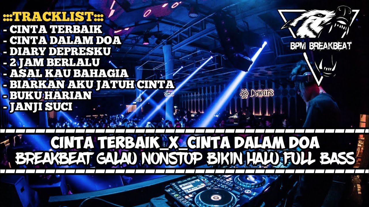 DJ CINTA TERBAIK BREAKBEAT TERBARU 2025 | DUGEM BREAKBEAT GALAU BIKIN HALU NONSTOP FULL MELODY
