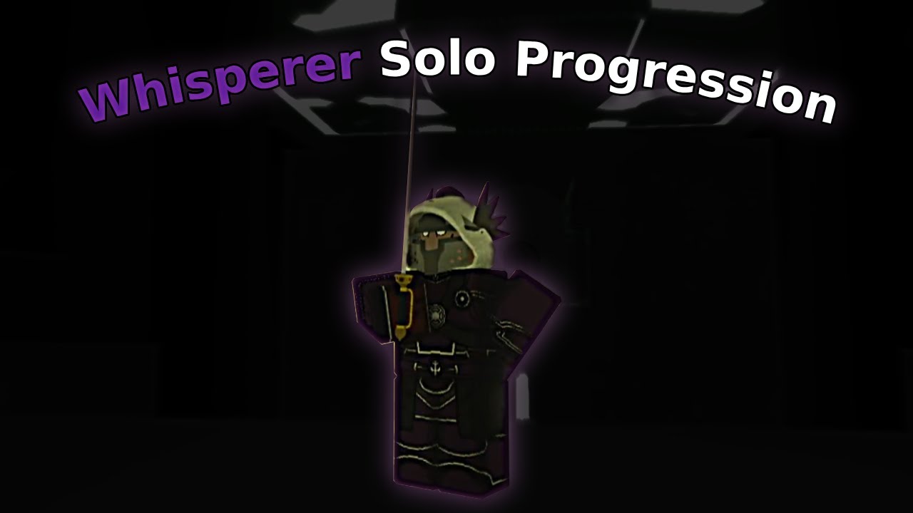 Whisperer Solo Progression ⏐ Rogue Lineage