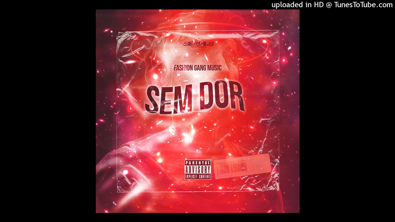 Fashion Gang Music - Sem Dor