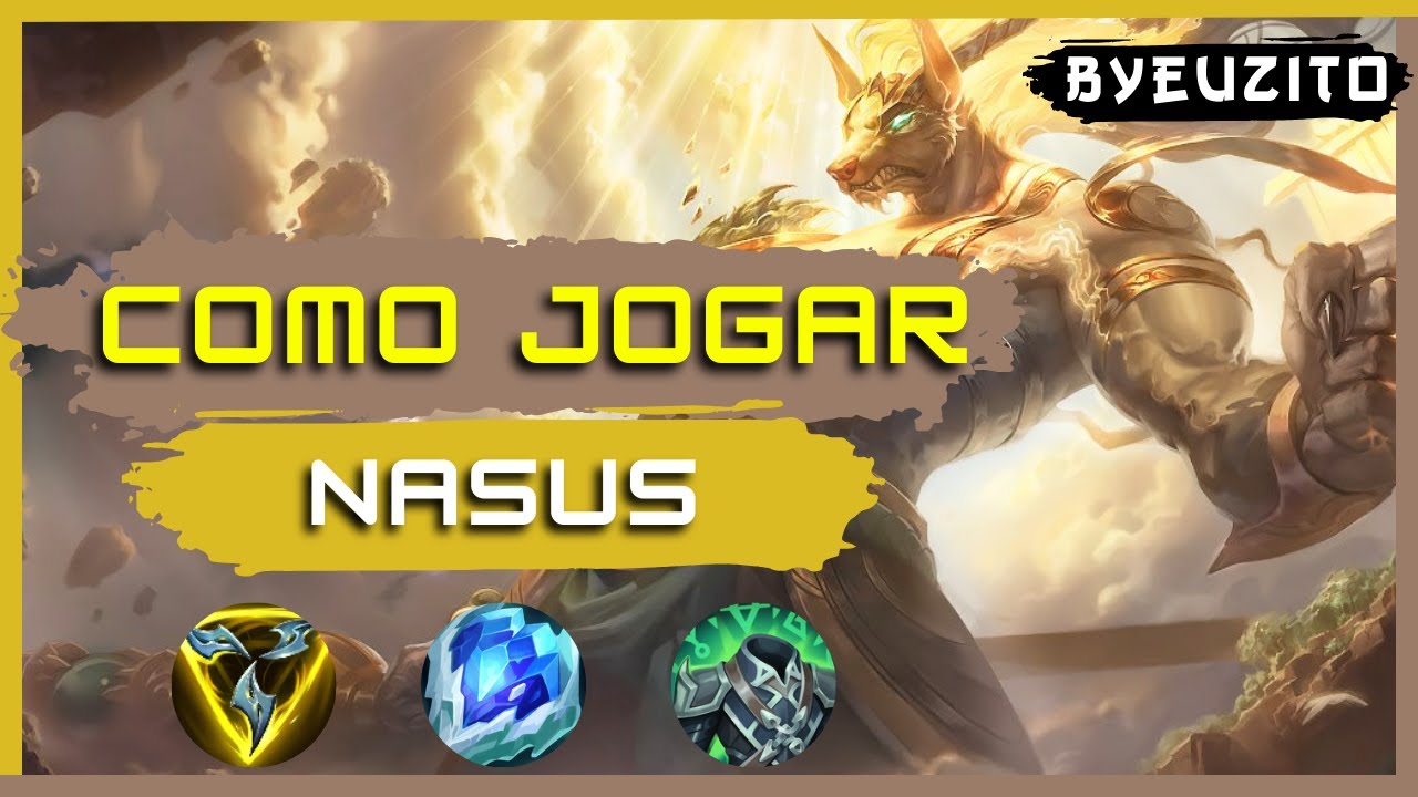 COMO JOGAR DE NASUS [ATUALIZADO] | League of Legends