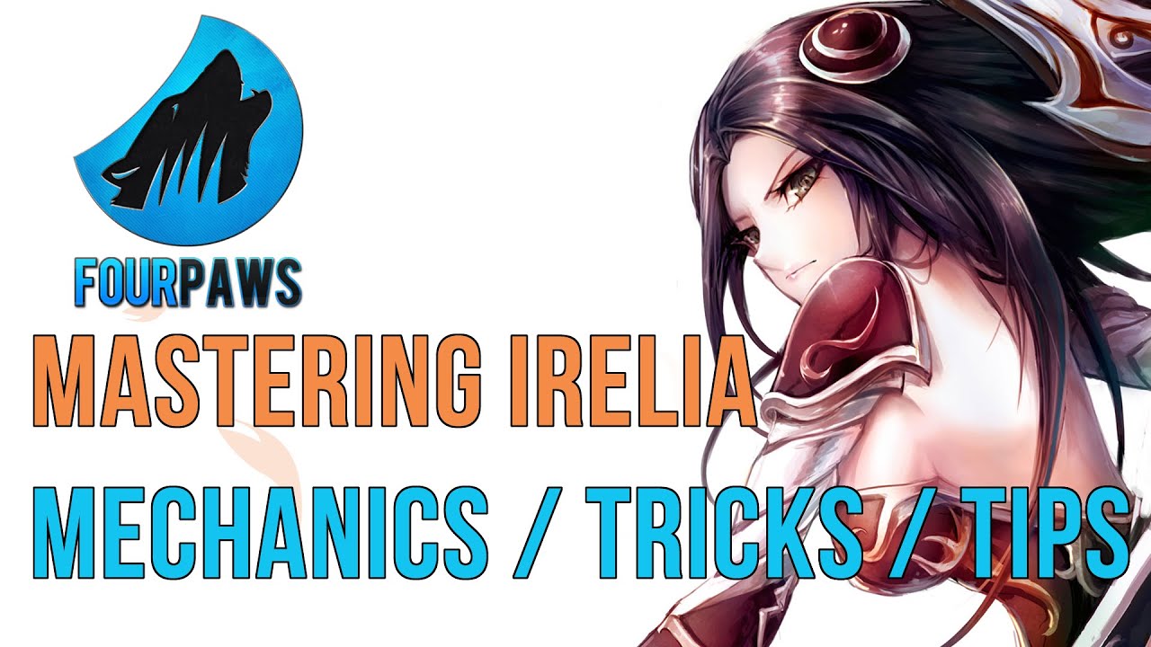 Mastering Irelia - Mechanics / Tricks / Tips - HTTL