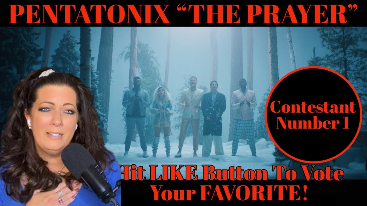 PENTATONIX - "THE PRAYER" - REACTION VIDEO - CONTESTANT #1