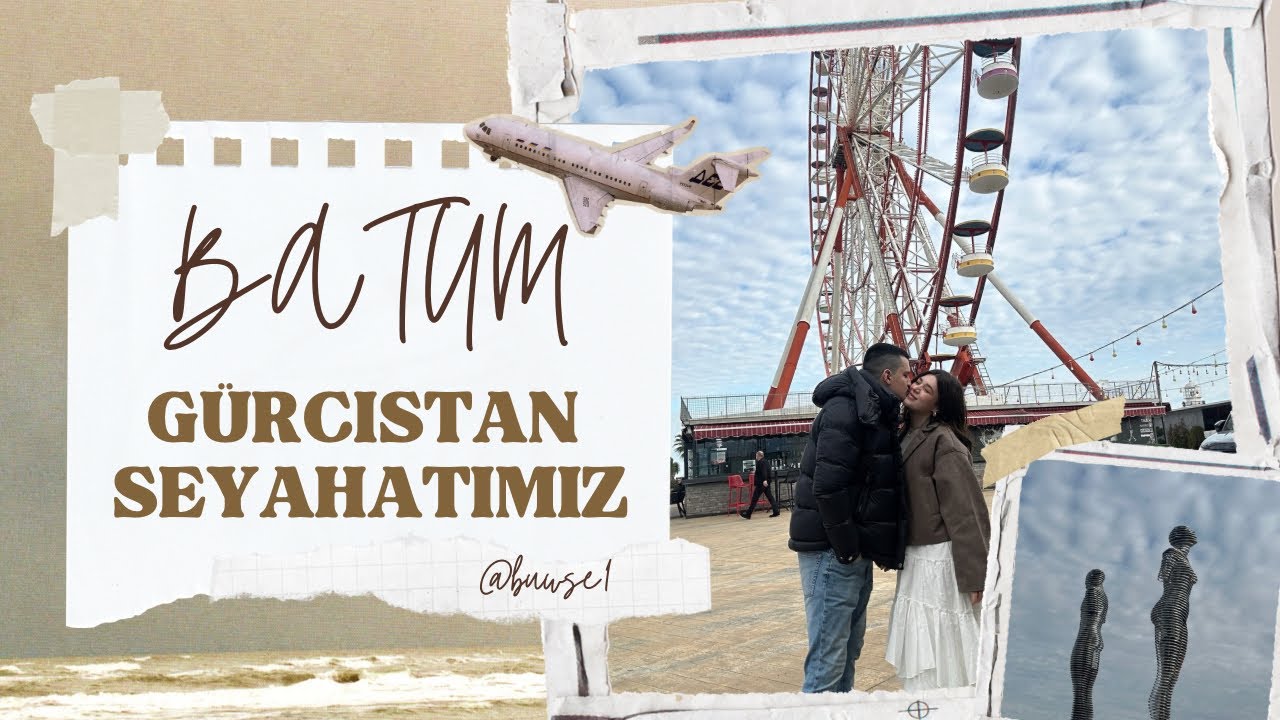 İLK YURTDIŞI - BATUM VLOG ♡