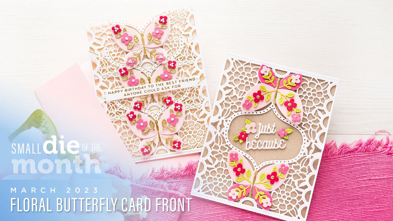 Spellbinders March 2023 Small Die of the Month – Floral Butterfly Card Front