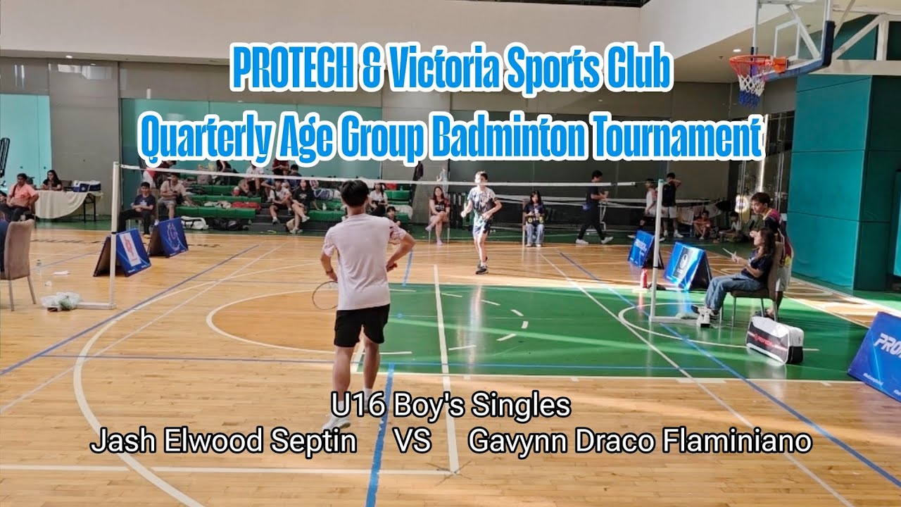 PROTECH & Victoria Sports Quarterly Age Group Badminton Tournament - Q1 (U16 Boy's Singles)