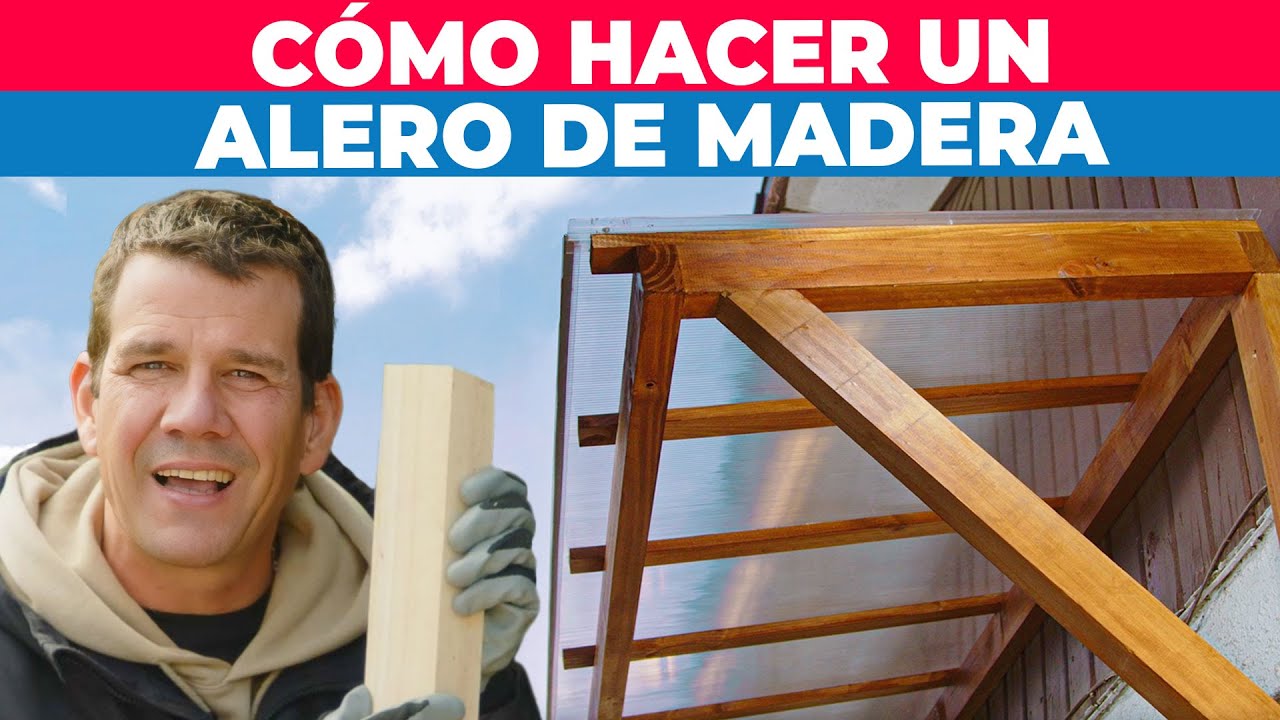 Cómo hacer un alero de madera