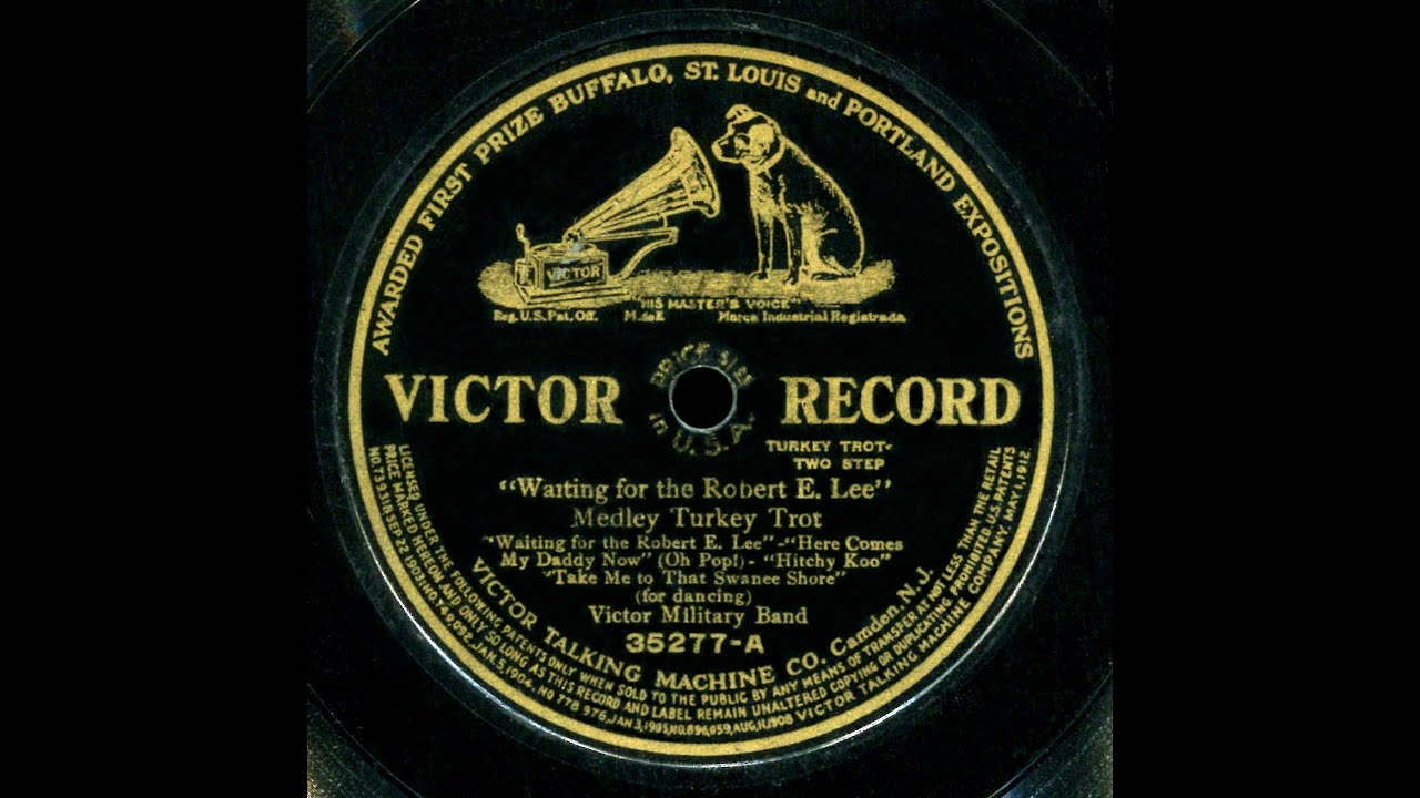 Waiting for the Robert E. Lee--Medley Turkey Trot--Victor Military Band, 1913