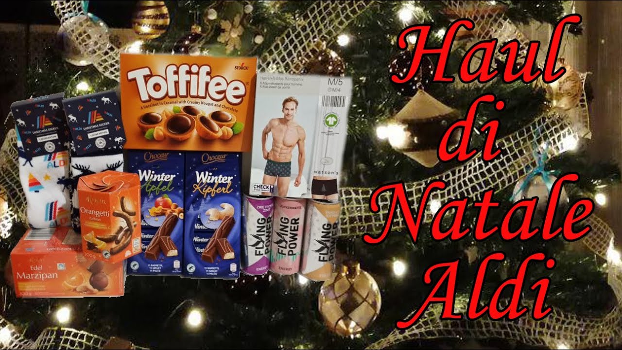 🤶🎄Speciale Natale: Haul e assaggi Aldi! 🎅🎁