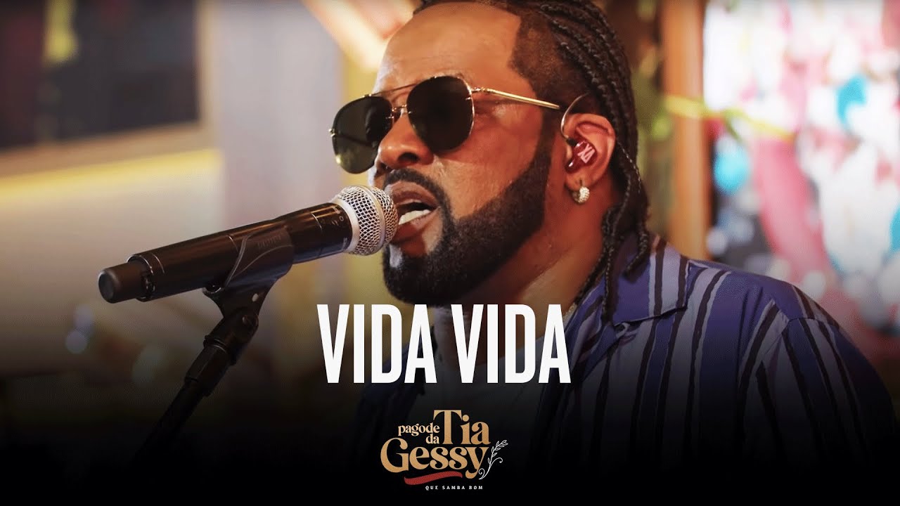 Xande De Pilares - Vida Vida (Ao Vivo - Pagode Da Tia Gessy)