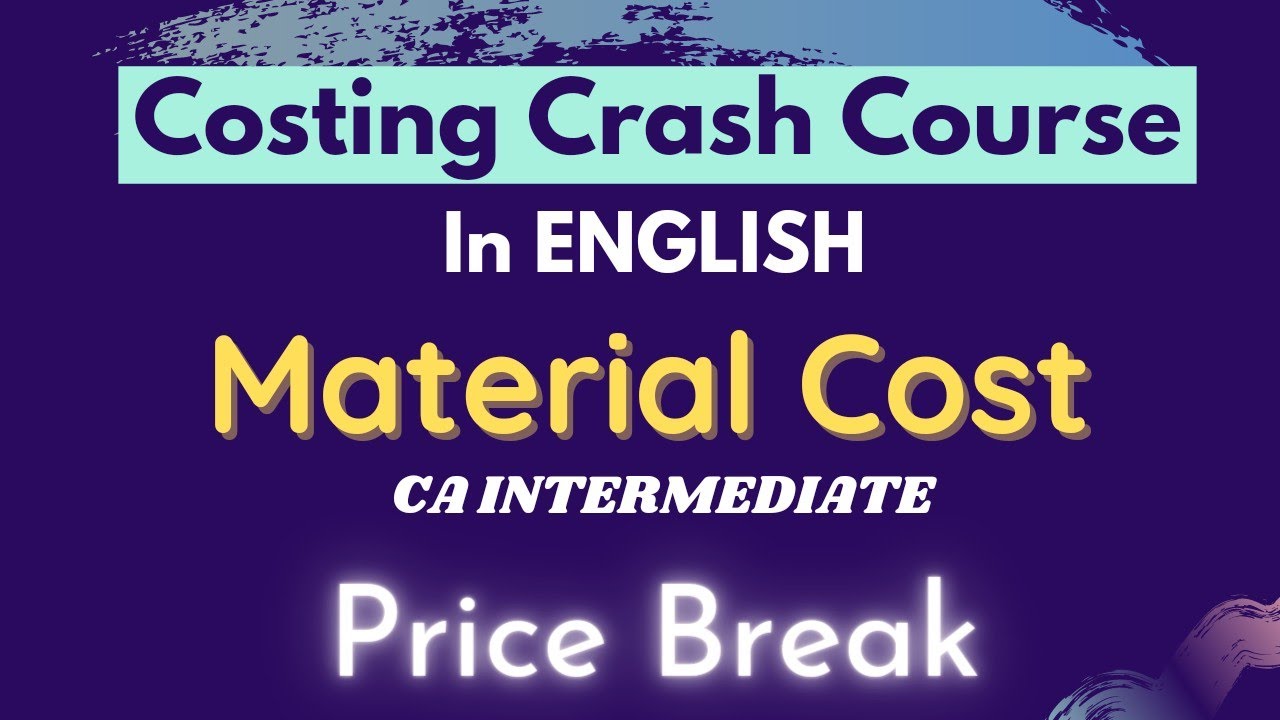 1.3 Price Break (EOQ) - MATERIAL COST (in English) || Costing Crash course - CA Inter