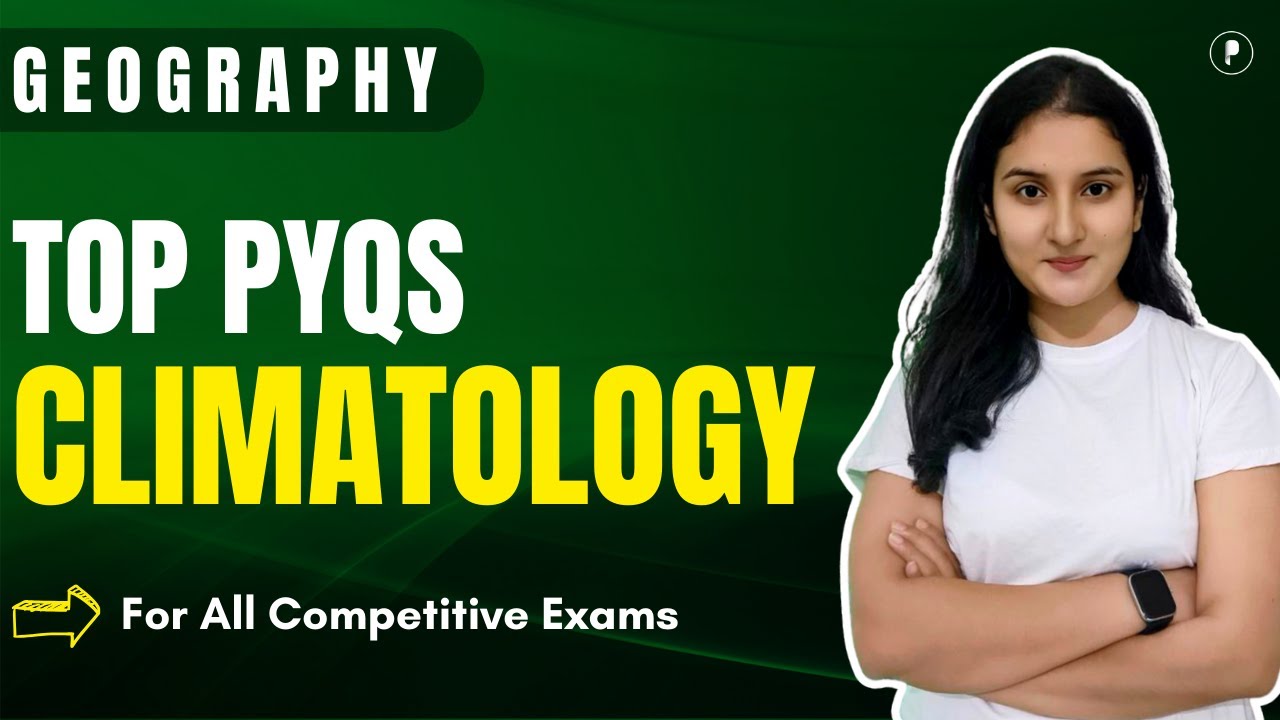 Top Climatology PYQs For All Competitive Exams | Physical Geography By Parcham Classes