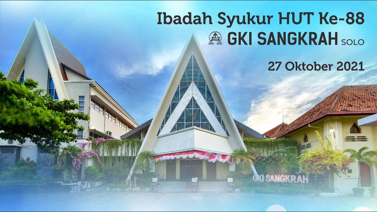 Ibadah Syukur HUT GKI Sangkrah Solo ke-88, 27 Oktober 2021