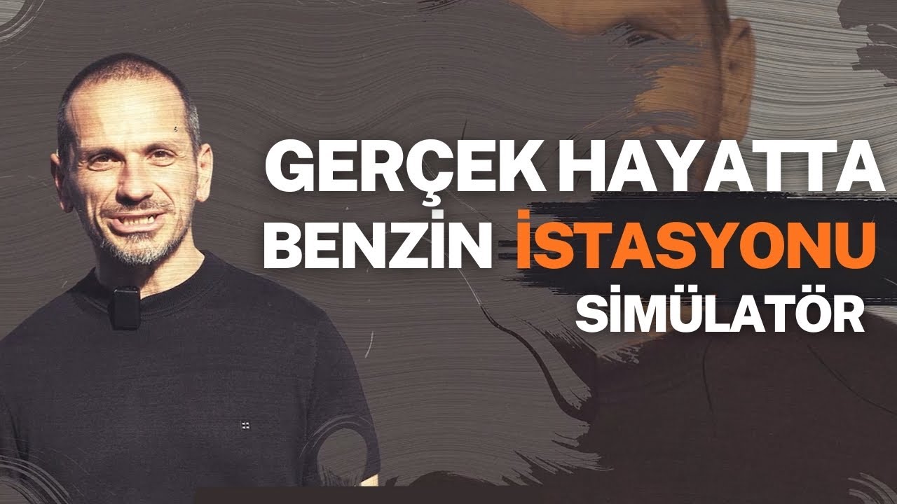 GERÇEK HAYATTA BENZİN İSTASYONU SİMÜLATÖR