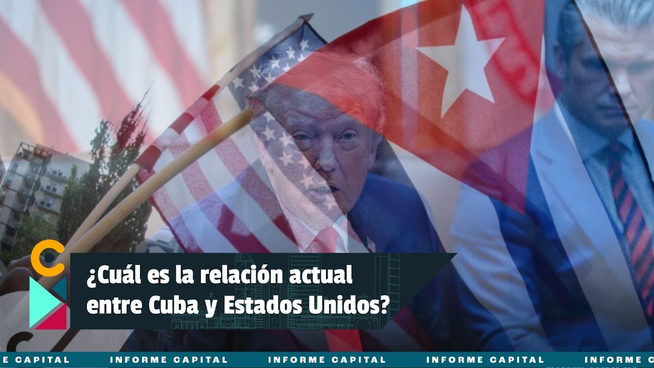 ¿Qué está pasando detrás de la tensión y bloqueo de Estados Unidos a Cuba? I Informe Capital