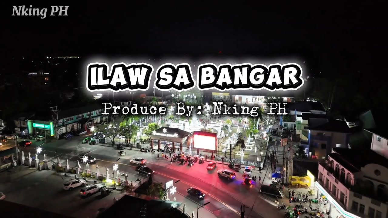 ILAW SA BANGAR📍La Union - Nking PH