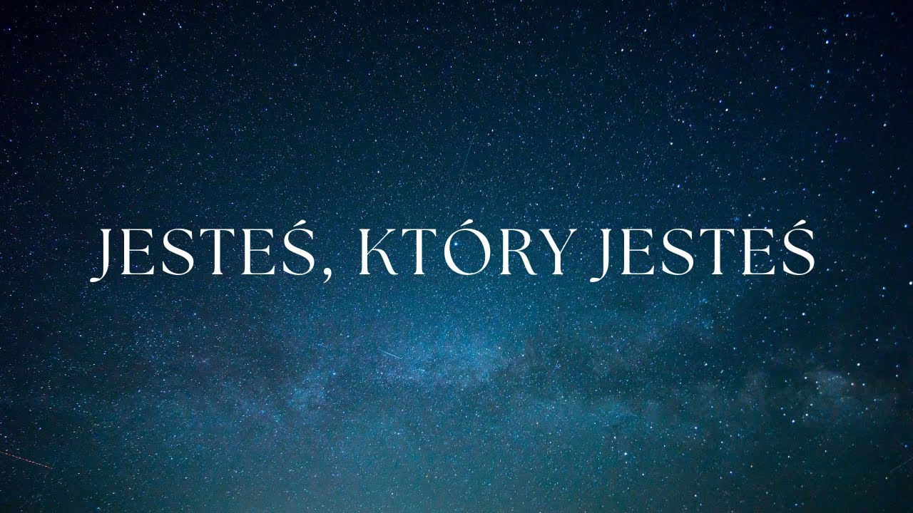 To i ja - Uwielbienie na dachu - Jesteś, który jesteś
