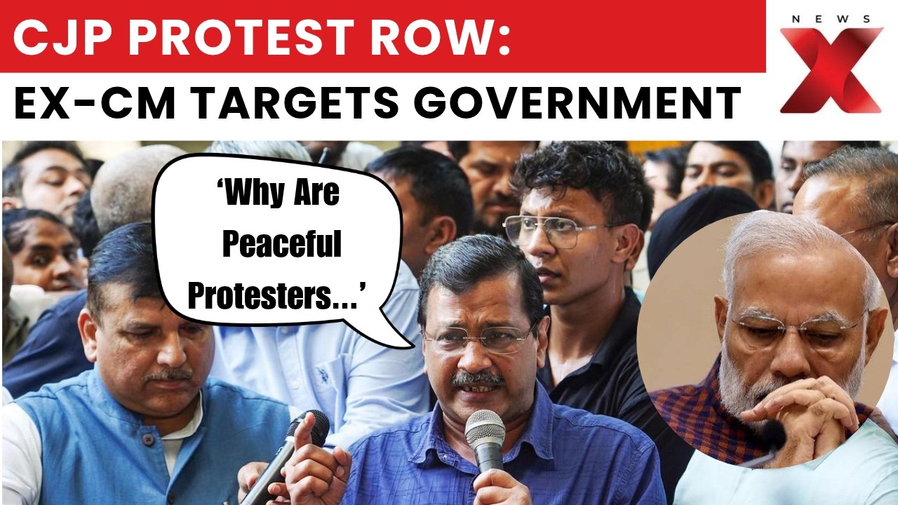 CJP Protests 2.0: Ex-Delhi CM Arvind Kejriwal Condemns Detention of Protesters in Delhi | NewsX