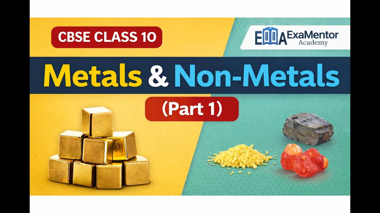 CBSE Class 10th | Metals and Non-Metals (Part 1)