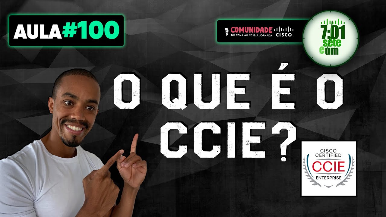 AULA # 100 - O QUE É O CCIE? COMO SER APROVADO NESSA CERTIFICAÇÃO E QUANTO GANHA ESSE PROFISSIONAL?