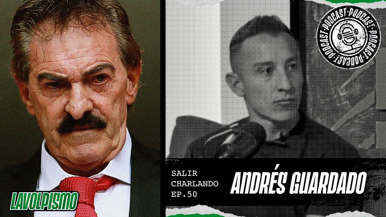 Lavolpismo - Salir Charlando #50 - Andrés Guardado