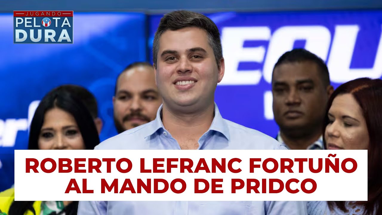 Roberto Lefranc Fortuño al mando de PRIDCO