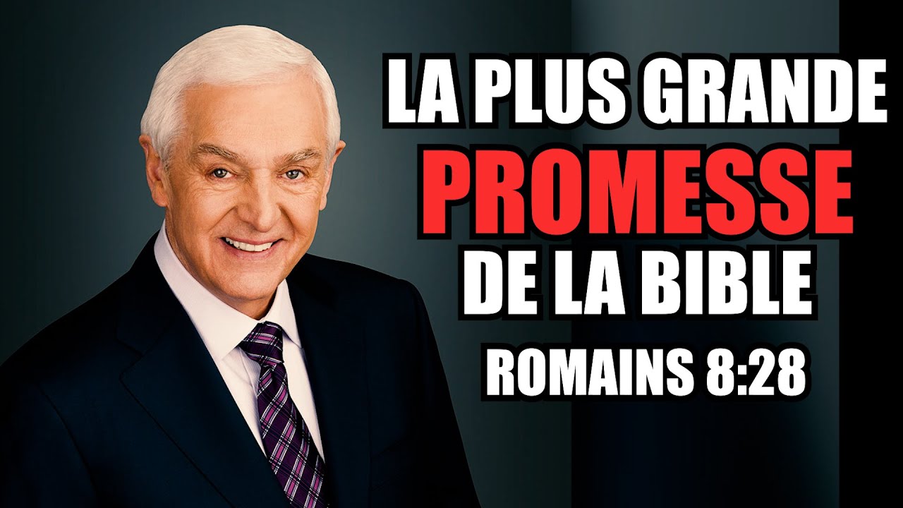 La Plus Grande Promesse de la Bible Révélée - Romains 8v28 | David Jeremiah