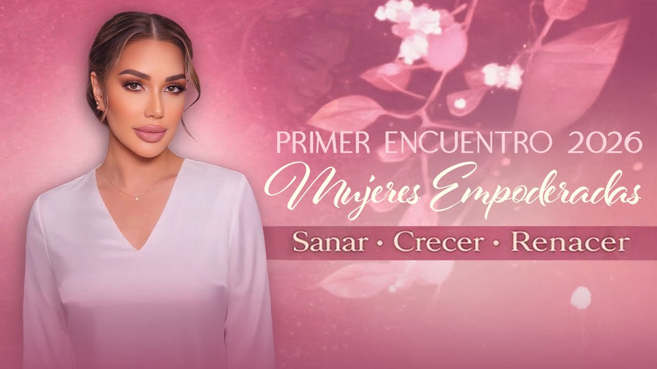 Primer Encuentro Mujeres Empoderadas 2026 | 20 Enero 2026