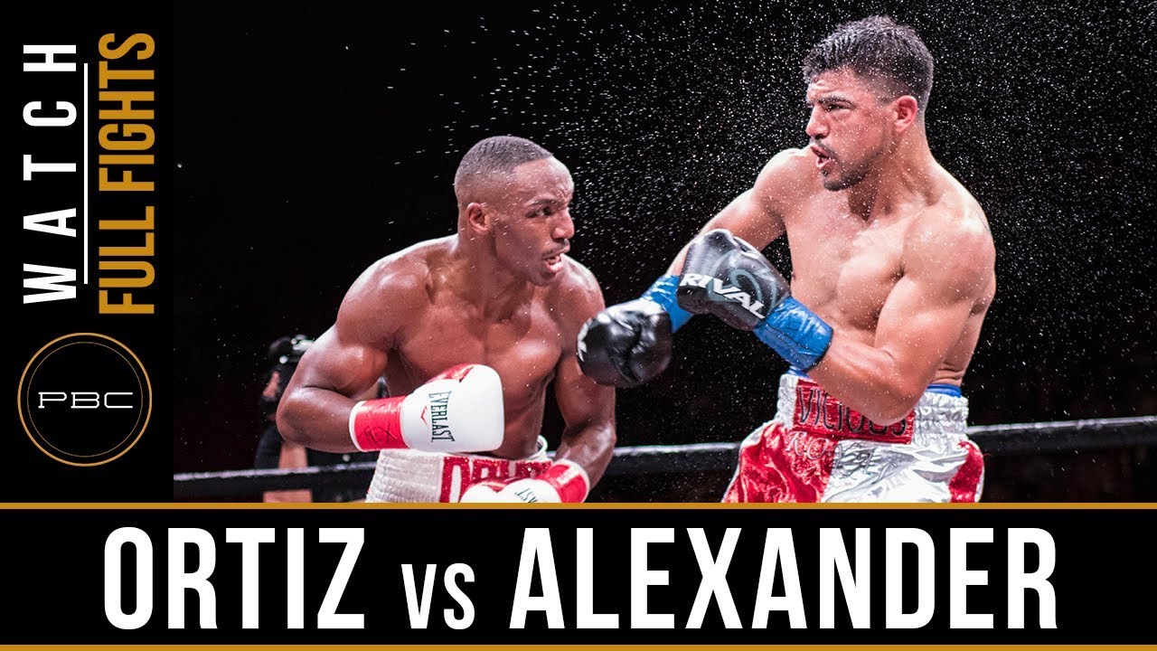 Ortiz vs Alexander FULL FIGHT: February 17, 2018 - PBC on FOX