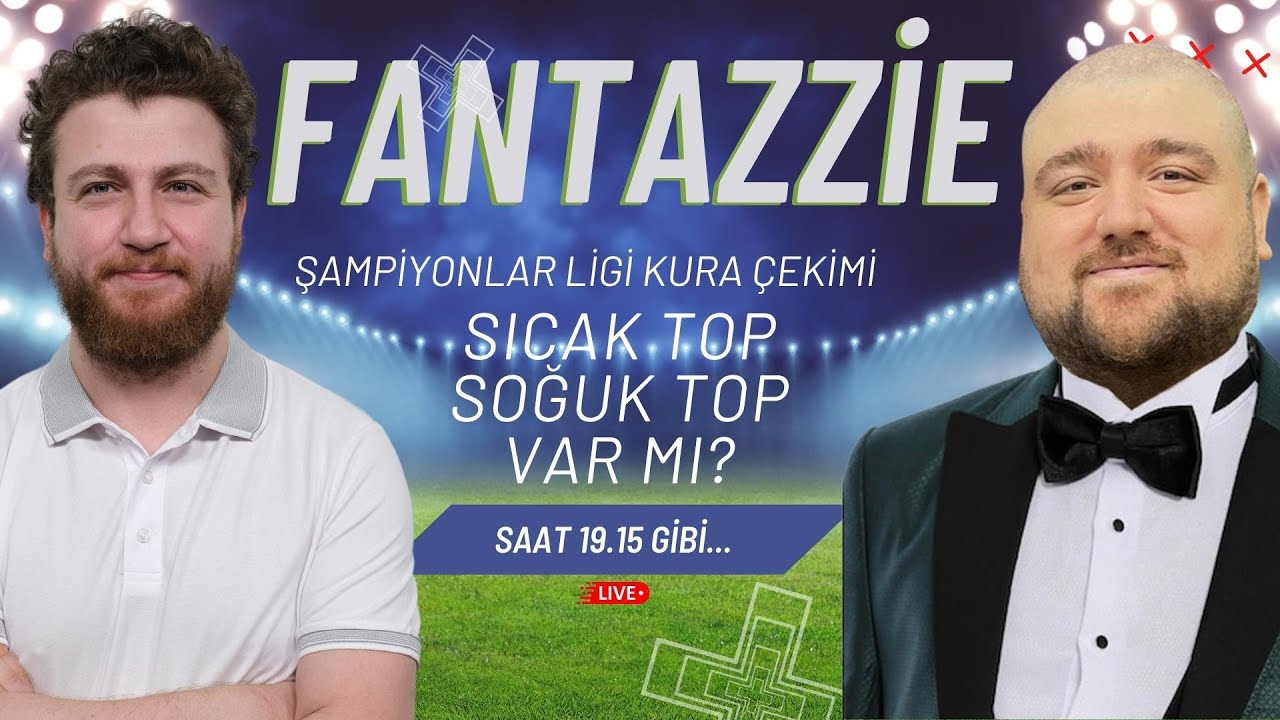Fantazzie Şampiyonlar Ligi İkinci Devre Kura &Ccedil;ekimi | Konuk: Şampiyon H-Talks | Saat: 19:15