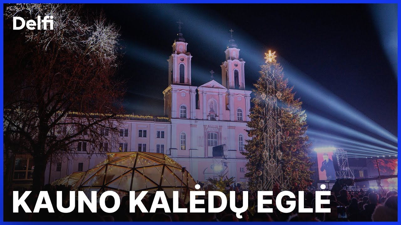 Tiesiogiai: Kaunas vienas pirmųjų šalyje įžiebia miesto Kalėdų eglę