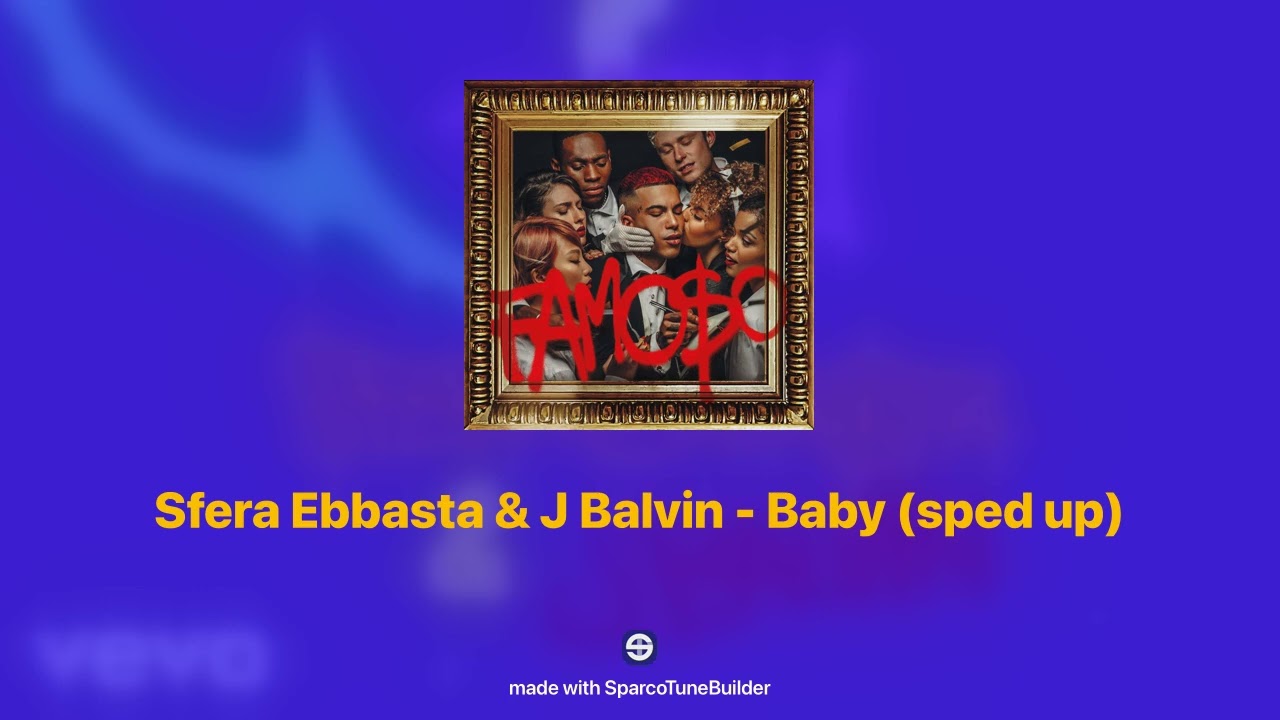 Sfera Ebbasta & J Balvin - Baby 𝘀𝗽𝗲𝗱 𝘂𝗽