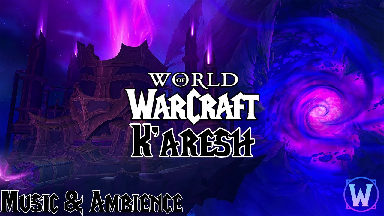 World of Warcraft - K'aresh Soundtrack - Music & Ambience
