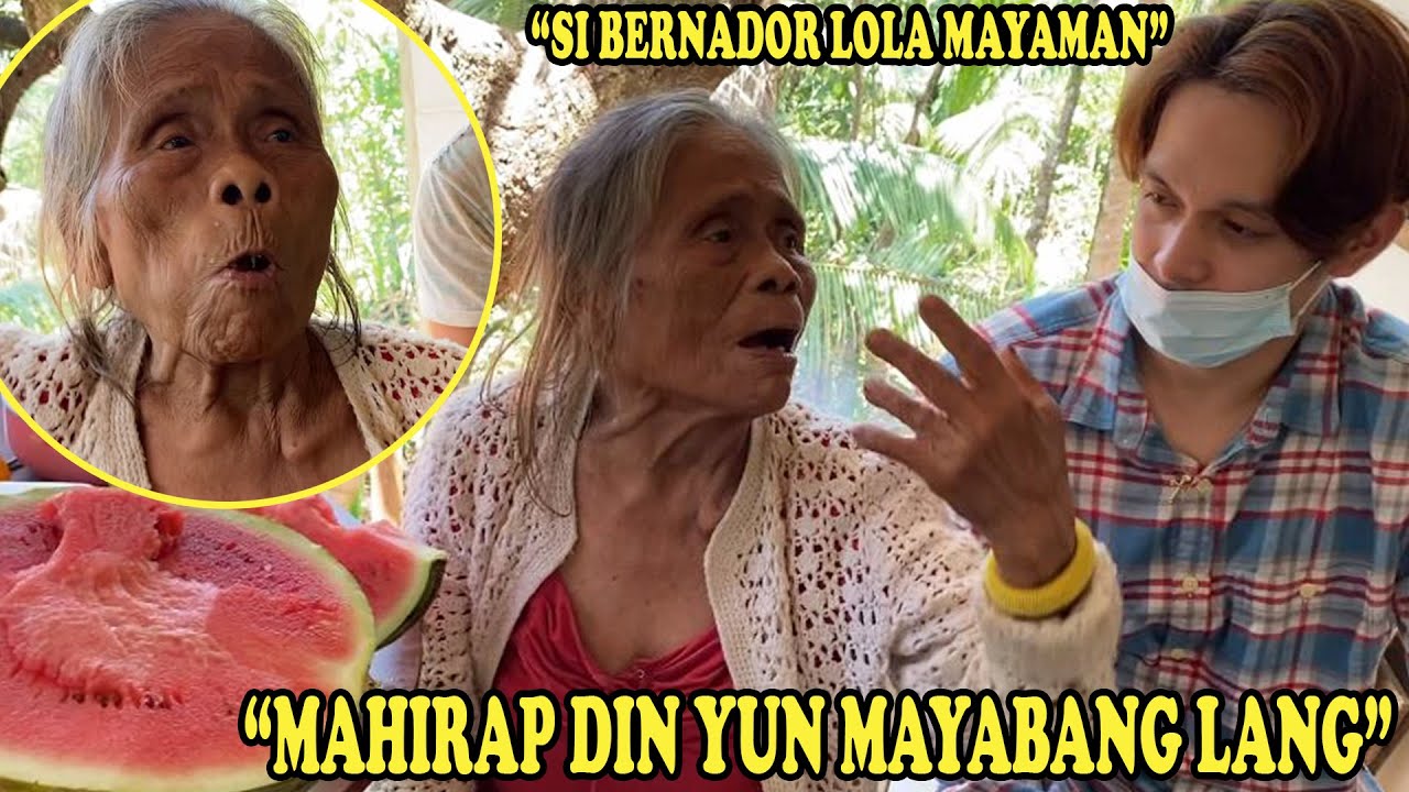 MAYABANG DAW SI BERNADOR SABI NI LOLA DAMIANA HAHA