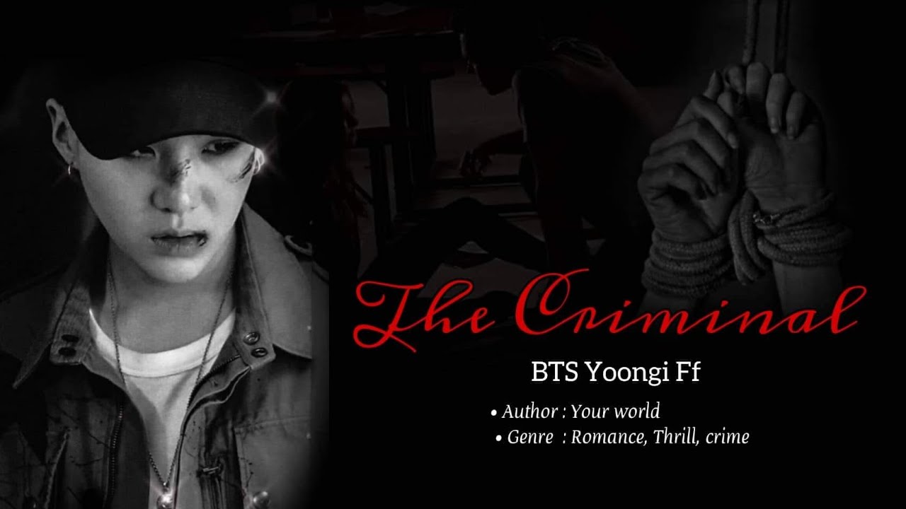 BTS Yoongi ff || The Criminal || Ep : 01