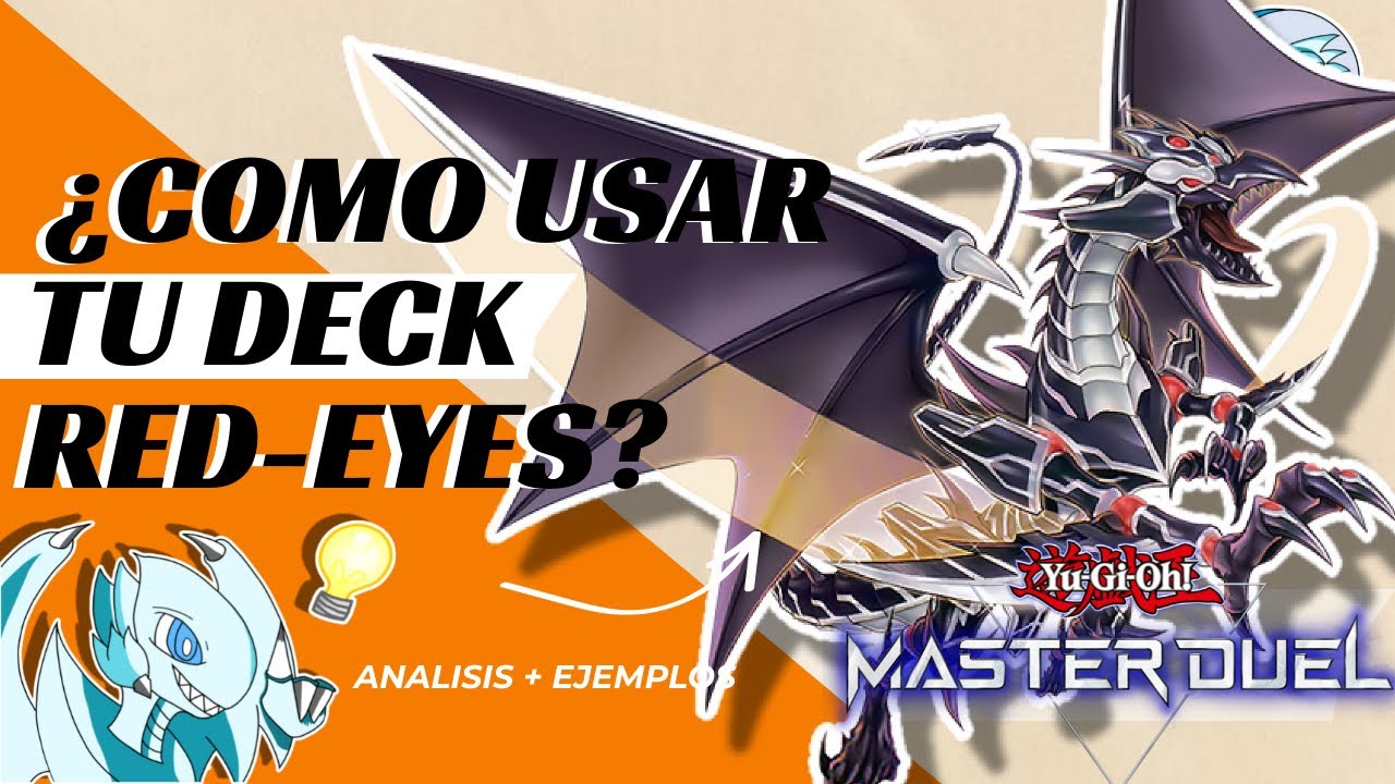 ¿CÓMO USAR TU DECK RED-EYES? (ANALISIS + EJEMPLOS) 2021