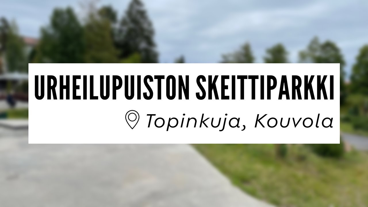 Urheilupuiston skeittiparkki | Kouvola